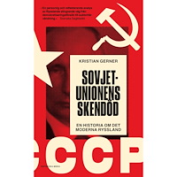 Kristian Gerner Sovjetunionens skendöd : en historia om det moderna Ryssland (pocket)