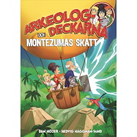 Dan Höjer Arkeologdeckarna och Montezumas skatt (bok, kartonnage)