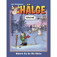 Lars Mortimer Hälge. Bättre fly än illa fäkta (inbunden)