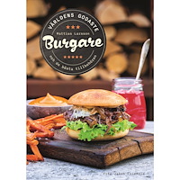 Mattias Larsson Världens godaste burgare : och de bästa tillbehören (inbunden)