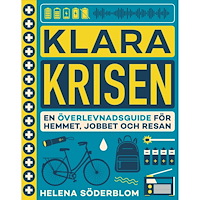 Helena Söderblom Klara krisen : en överlevnadsguide för hemmet, jobbet och resan (inbunden)
