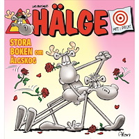 Lars Mortimer Hälge. Stora boken om älgskog (häftad)