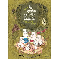 Jonna Björnstjerna Sagan om den underbara familjen Kanin och monstret i skogen (inbunden)