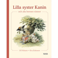 Ulf Nilsson Lilla syster Kanin och alla hennes vänner (inbunden)