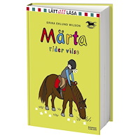 Erika Eklund Wilson Märta rider vilse (inbunden)