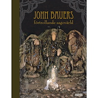 Bonnier Carlsen John Bauers förtrollande sagovärld (inbunden)