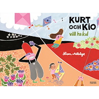 Lisen Adbåge Kurt och Kio vill ha kul (inbunden)