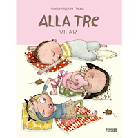Maria Nilsson Thore Alla tre vilar (inbunden)
