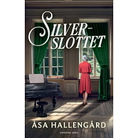 Åsa Hallengård Silverslottet (inbunden)