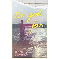 Jenny Elfving En god far (inbunden)