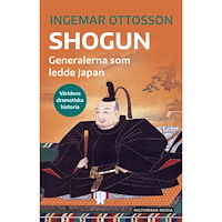 Ingemar Ottosson Shogun : generalerna som ledde Japan (bok, danskt band)