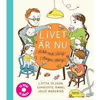 Lotta Olsson Livet är nu : dikt och sång dagen lång (inkl cd) (bok, halvklotband)