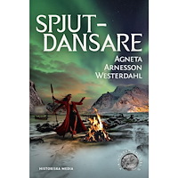 Agneta Arnesson Westerdahl Spjutdansare (inbunden)