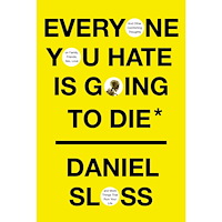 Penguin Random House USA Everyone You Hate Is Going to Die (inbunden, eng)