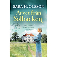Sara H. Olsson Arvet från Solbacken (inbunden)