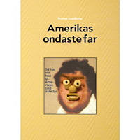 Pontus Lundkvist Amerikas ondaste far (inbunden)