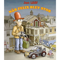 Jan Lööf När Felix blev stor (inbunden)