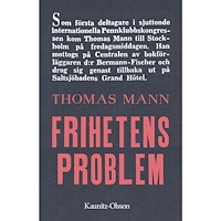 Thomas Mann Frihetens problem (bok, kartonnage)