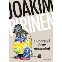 Joakim Pirinen Hundratvå år av ensamhet (bok, danskt band)