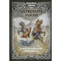Martin Widmark Ulfberhts svärd (inbunden)
