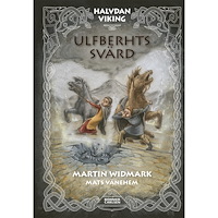 Martin Widmark Ulfberhts svärd (inbunden)