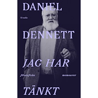 Daniel Dennett Jag har tänkt : filosofiska memoarer (inbunden)