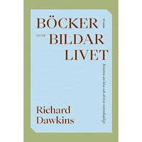 Richard Dawkins Böcker som bildar livet : konsten att läsa och skriva vetenskapligt (inbunden)