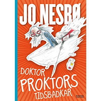 Jo Nesbö Doktor Proktors tidsbadkar (inbunden)