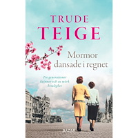 Trude Teige Mormor dansade i regnet (inbunden)