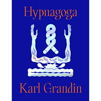 Karl Grandin Hypnagoga (inbunden)