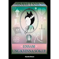 Iris Hautaniemi Ensam ung kvinna söker (häftad)