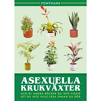 Kaunitz-Olsson Asexuella krukväxter : och 81 andra böcker du inte visste att du inte vile läsa innan du dör (bok, danskt band)