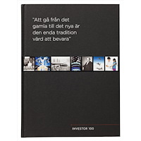 Ronald Fagerfjäll Investor 100 år : "Att gå från det gamla till det nya är den enda tradition värd att bevara" (inbunden)