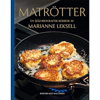 Marianne Leksell Matrötter (inbunden)