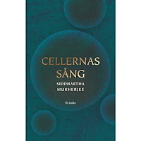 Siddhartha Mukherjee Cellernas sång (inbunden)