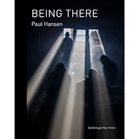 Paul Hansen Being There (inbunden)
