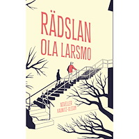Ola Larsmo Rädslan (inbunden)