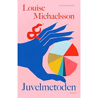Louise Michaelsson Juvelmetoden (inbunden)