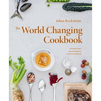 Johan Rockström The world-changing cookbook (inbunden)