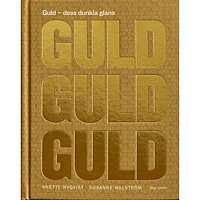 Anette Nyqvist Guld : dess dunkla glans (inbunden)