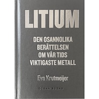 Eva Krutmeijer Litium : den osannolika berättelsen om vår tids viktigaste metall (inbunden)