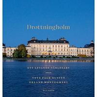 Tove Falk Olsson Drottningholm : ett levande världsarv (inbunden)