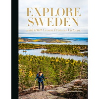Johan Erséus Explore Sweden : with HRH princess Victoria (bok, halvklotband, eng)