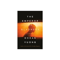 Ocean Vuong The Emperor of Gladness (häftad, eng)