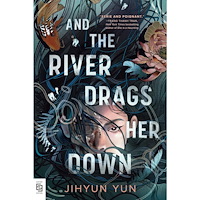 Jihyun Yun And the River Drags Her Down (pocket, eng)