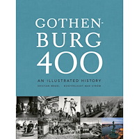 Max Ström Gothenburg 400 : an illustrated history (inbunden, eng)