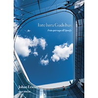 Johan Erséus Inte bara Guds hus : från spårvagn till Spotify (inbunden)