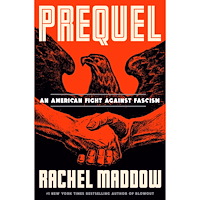 Rachel Maddow Prequel (inbunden, eng)