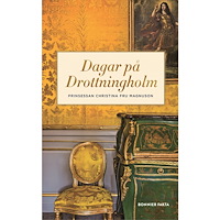 Prinsessan Christina Fru Magnuson Dagar på Drottningholm (bok, klotband)