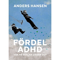 Anders Hansen Fördel ADHD : var på skalan ligger du? (inbunden)